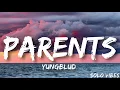 YUNGBLUD - Parents (Lyrics)