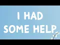 Download Lagu Post Malone - I Had Some Help (Lyrics) Feat. Morgan Wallen