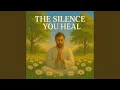 Download Lagu The Silence You Heal