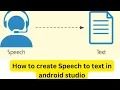 How to create speech to text application in android studio Google speech Recognization API