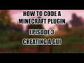 Plugin Development Episode 3 Creating GUI s