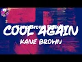 Kane Brown - Cool Again (Lyric Video) | Myspace