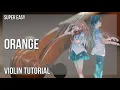 Lagu SUPER EASY: How to play Orange (Your Lie in April)  by 7 on Violin (Tutorial)