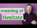 Download Lagu Hesitate | Meaning of hesitate