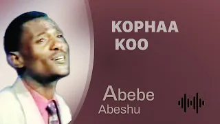 Abebe Abeshu Kophaa Koo Oromo Music 