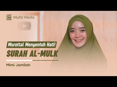 Download MP3 ADEMIN HATI! Murottal Merdu Kak Mimi Surah Al-Mulk || Mimi Jamilah