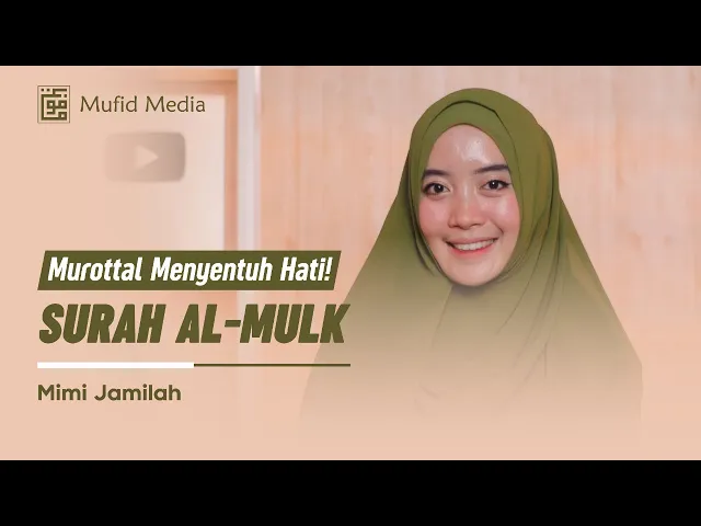 Download MP3 ADEMIN HATI! Murottal Merdu Kak Mimi Surah Al-Mulk || Mimi Jamilah