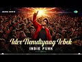 Idre Nemdiyaag Irbek - Indie Funk | Deepak Blue | B. Ajaneesh Loknath | Akash Justin