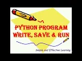 How to Save and Run python program Save and Run python script Python tutorial for beginners