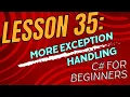 Lesson 35 Handling More Exceptions
