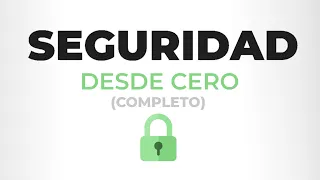 Curso de SEGURIDAD EN INTERNET desde CERO (Completo)