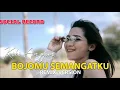 BOJOMU SEMANGATKU-KIKI ANGGUN