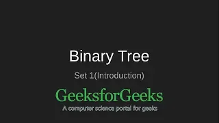 Binary Trees Introduction GeeksforGeeks