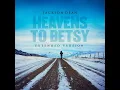 Heavens To Betsy (Extended Version)