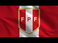 Seleccion de futbol de Peru - Himno Peru national football team