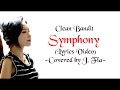Lagu Symphony Clean Bandit ft  Zara Larsson lyrics Covered by J  Fla