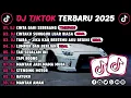 Lagu DJ TIKTOK TERBARU 2025 || DJ CINTA DARI SEBERANG 🎵 DJ CINTAKU SUNGGUH LUAR BIASA 🎵 FULL ALBUM❗❗