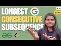 Longest Consecutive Subsequence Arrays GFG JAVA DSA