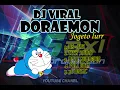 Download Lagu DJ VIRAL DORAEMON - FULL BASS ALUS - DS AXL 2019