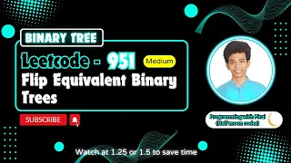 Flip Equivalent Binary Trees Leetcode 951 Approach Code with explanation