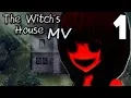 The Witch's House MV - WITCH'S HOUSE REMAKE, Manly Let's Play [ 1 ]