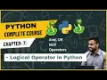 Logical Operators in Python AND OR NOT Operators Python Tutorial for Beginners Chapter - 7