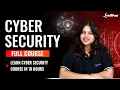 Cyber Security Full Course FREE Cybersecurity Tutorial 2026 Cybersecurity Course Intellipaat