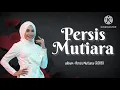 Persis Mutiara | Mila Jirin lirik