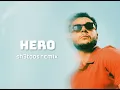 SHAHYN - HERO (SH3TOOS REMIX) شاهين - هيرو (شيتووس ريمكس)