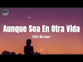 Edith Marquez - "Aunque Sea En Otra Vida" (Letra)