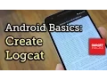 Android Basics Capturing a Logcat How-To
