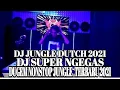 Download Lagu DJ JUNGLE DUTCH TERBARU 2021 | SUPER NGEGAS DJ | FULL BASS 2021