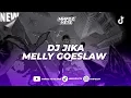 DJ JIKA MELLY GOESLAW MENG KANE TERBARU VIRAL TIKTOK?