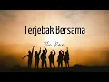 Download Lagu Terjebak Bersama - The Rain // LIRIK (Lyrics)