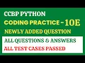 Coding Practice - 10E Python CCBP 4 0 Newly Added Questions