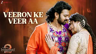 veeron ke veer aa full video baahubali 2 prabhas anushka shetty aditi paul deepu mm kreem