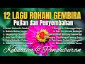 Kumpulan Lagu Rohani Kristen Paling Teropuler 2025 | Vol 12