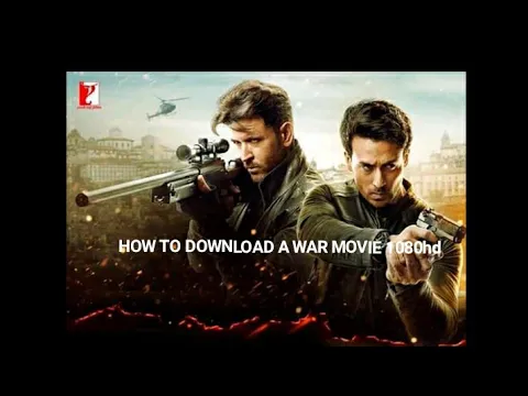 Download MP3 How to download War Full Movie in 720p | War movie download link | war movie download 2019