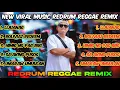 Download Lagu NEW VIRAL REGGAE MUSIC - REDRUM REGGAE REMIX