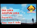 Download Lagu DIA LUKA AKUPUN LUKA
