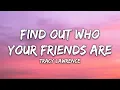 Tracy Lawrence - Find Out Who Your Friends Are (Lyrics)