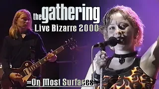 the gathering on most surfaces live at bizarre festival 2000 remastered a i