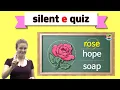 Silent e Quizzes Magic e Long Vowels