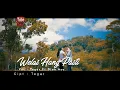 Download Lagu TEGAR D Feat. DIAH AYU - WELAS HANG PASTI (OFFICIAL MUSIC VIDEO)