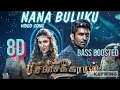 Download Lagu Nana Buluku || 8D || BASS BOOSTED || TAMIL || DJ MC || BASS BOOSTED || 8D