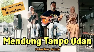 mendung tanpo udan ndarboy genk live cover ft masakmusik 