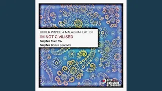 im not civilised mephia main mix 