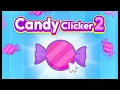 Candy Clicker 2 - Theme 1 Hour