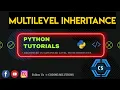 Introduction To OOP Multilevel Inheritance In Python Python Programming For Beginners