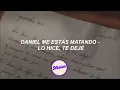 Lo hice te deje | Daniel, me estás matando | Instrumental